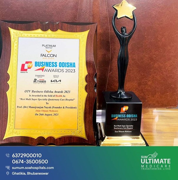 SUM Ultimate Medicare is acknowledged as the Best Multi Super Speciality Quaternary Care Hospital the most-acclaimed recognition in the sector of health by the OTV Business Odisha Awards session of 2023